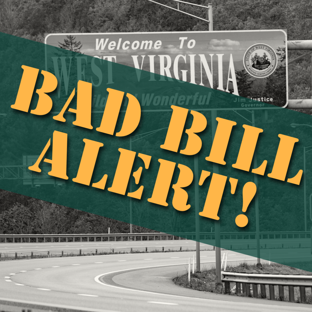 Bad Bill Alert: West Virginia House Bill 2676 Aims to Strip Critical Billboard Protections