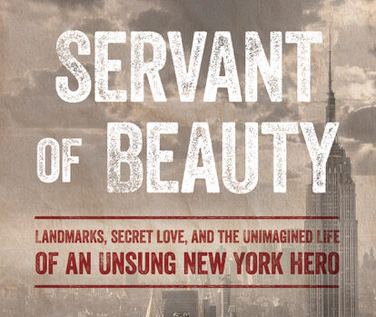 New Book “Servant of Beauty” Celebrates the Legacy of a Scenic Hero